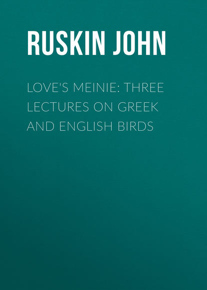 Love&apos;s Meinie: Three Lectures on Greek and English Birds