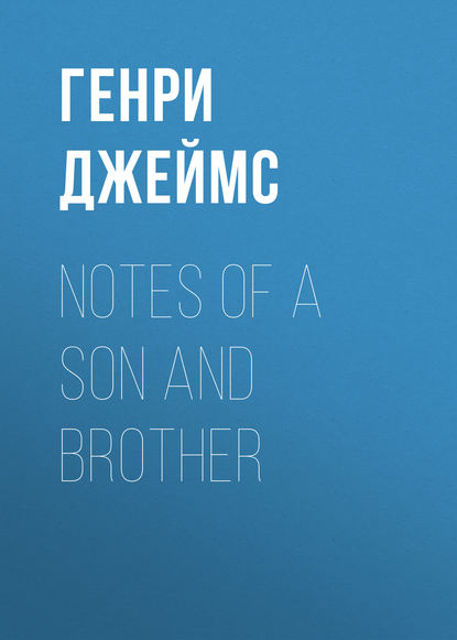 Скачать книгу Notes of a Son and Brother