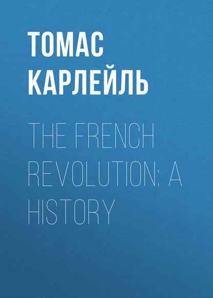 Скачать книгу The French Revolution: A History