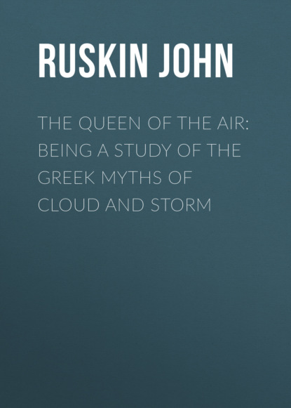 Скачать книгу The Queen of the Air: Being a Study of the Greek Myths of Cloud and Storm