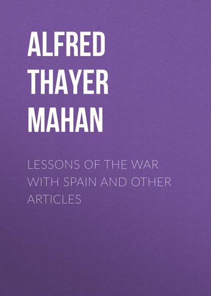 Скачать книгу Lessons of the war with Spain and other articles