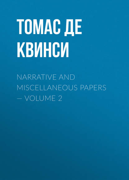 Скачать книгу Narrative and Miscellaneous Papers — Volume 2