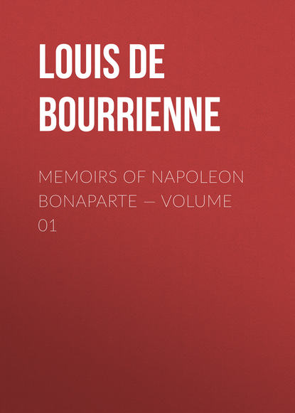 Скачать книгу Memoirs of Napoleon Bonaparte — Volume 01