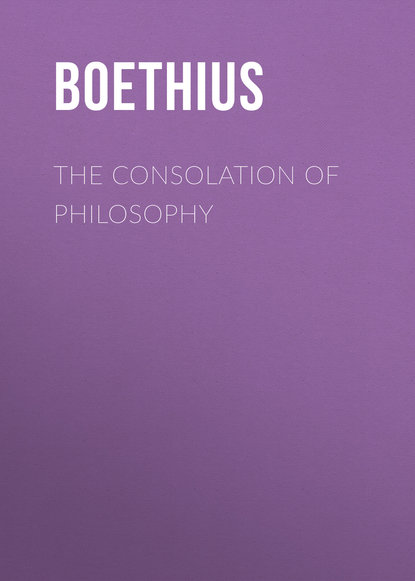 Скачать книгу The Consolation of Philosophy