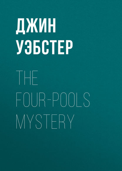 Скачать книгу The Four-Pools Mystery