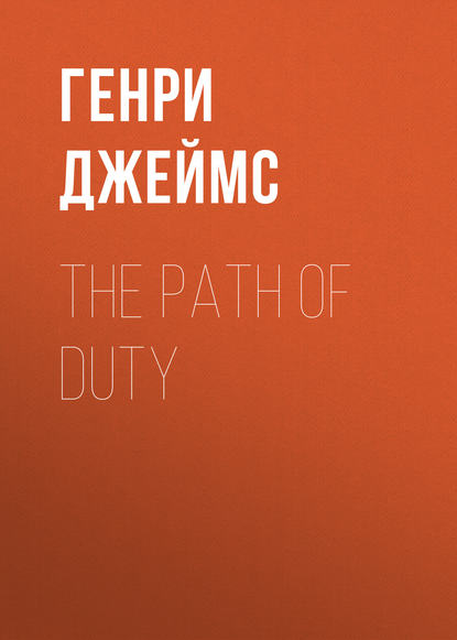 Скачать книгу The Path Of Duty