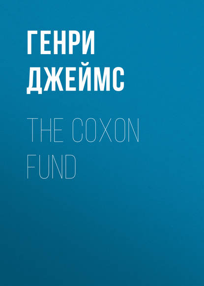 Скачать книгу The Coxon Fund