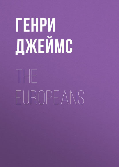 Скачать книгу The Europeans