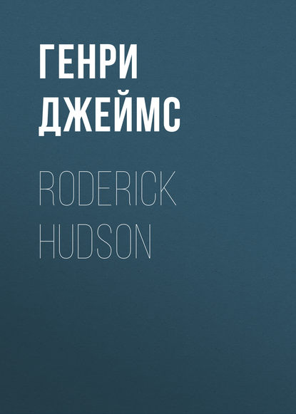 Скачать книгу Roderick Hudson