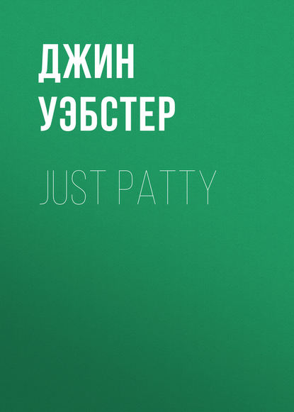 Скачать книгу Just Patty
