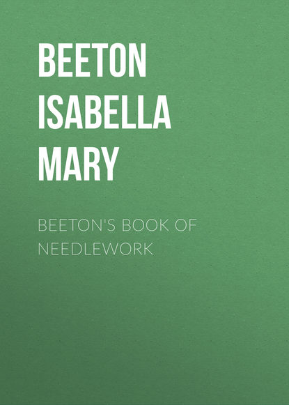 Скачать книгу Beeton's Book of Needlework