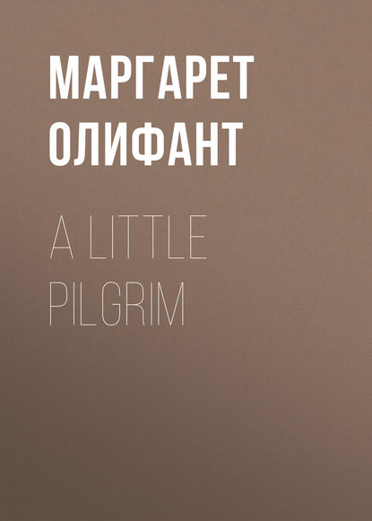 Скачать книгу A Little Pilgrim