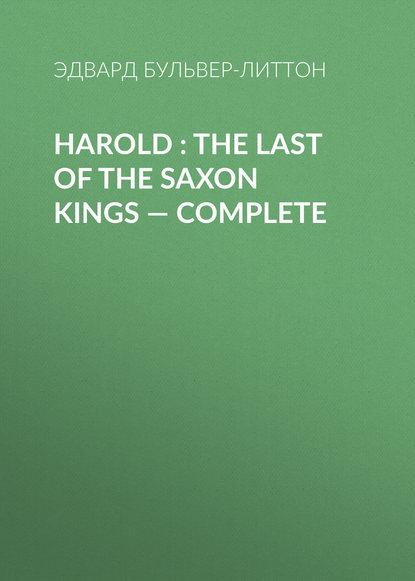 Скачать книгу Harold : the Last of the Saxon Kings — Complete