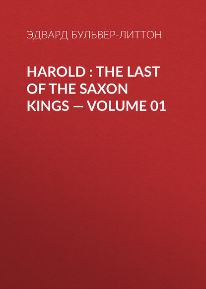Скачать книгу Harold : the Last of the Saxon Kings — Volume 01