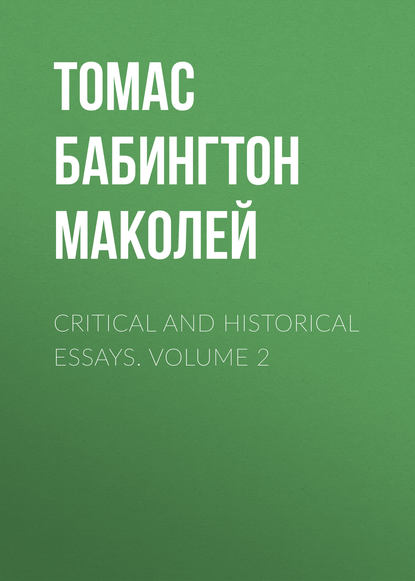 Скачать книгу Critical and Historical Essays. Volume 2