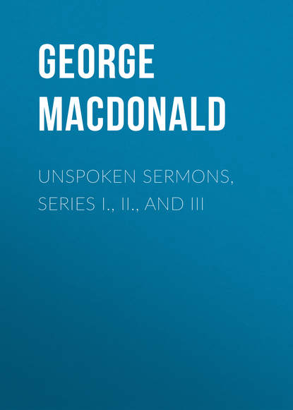 Скачать книгу Unspoken Sermons, Series I., II., and III