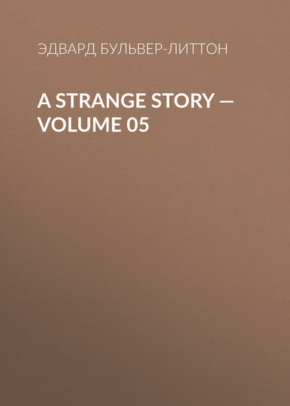 Скачать книгу A Strange Story — Volume 05