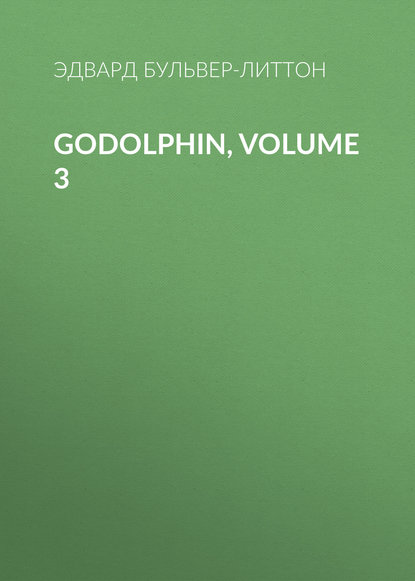 Скачать книгу Godolphin, Volume 3