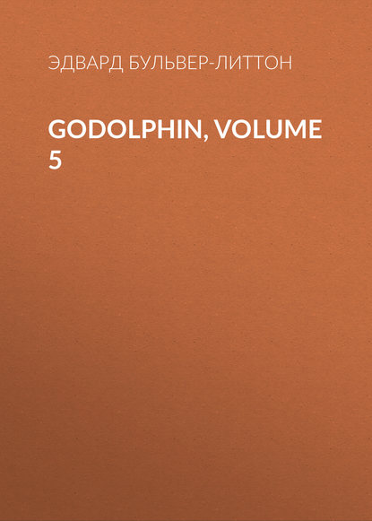 Скачать книгу Godolphin, Volume 5
