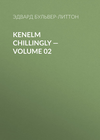 Скачать книгу Kenelm Chillingly — Volume 02