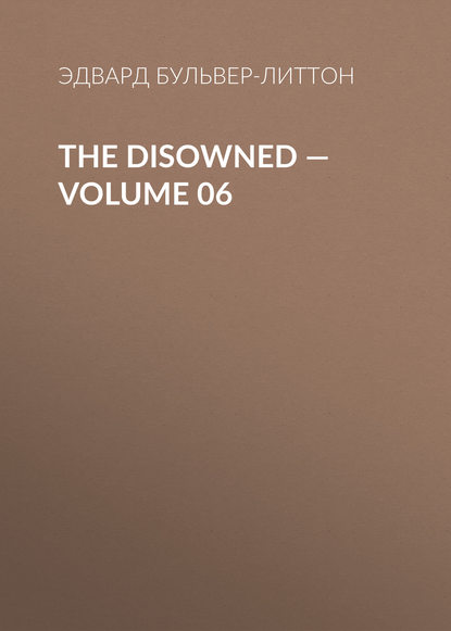 Скачать книгу The Disowned — Volume 06