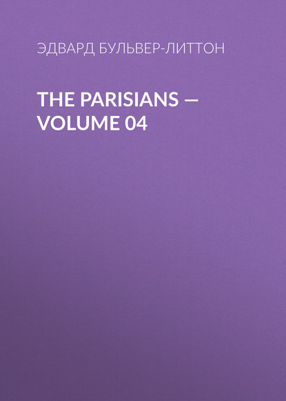 Скачать книгу The Parisians — Volume 04