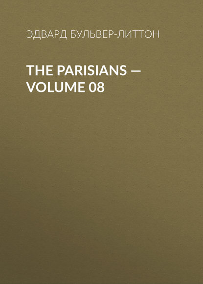 Скачать книгу The Parisians — Volume 08