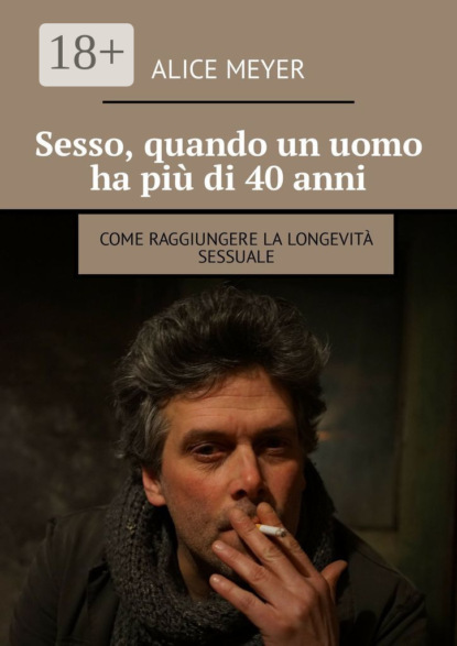 Sesso, quando un uomo ha più di 40 anni. Come raggiungere la longevità sessuale