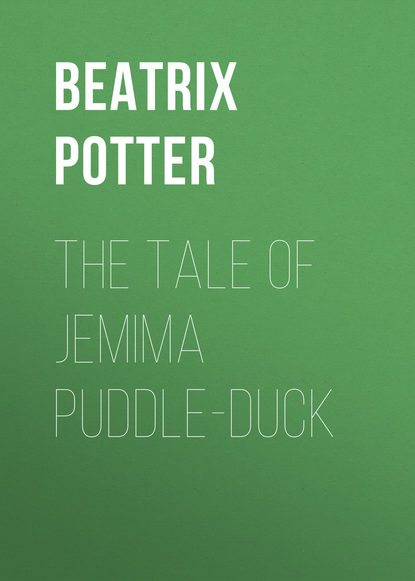 Скачать книгу The Tale of Jemima Puddle-Duck