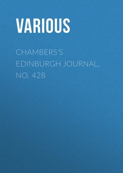 Скачать книгу Chambers&apos;s Edinburgh Journal, No. 428