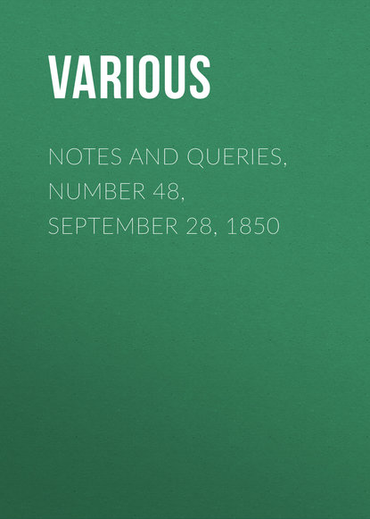 Скачать книгу Notes and Queries, Number 48, September 28, 1850