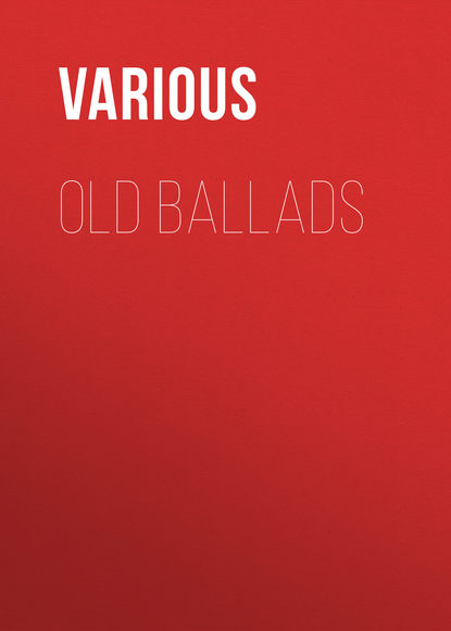 Скачать книгу Old Ballads