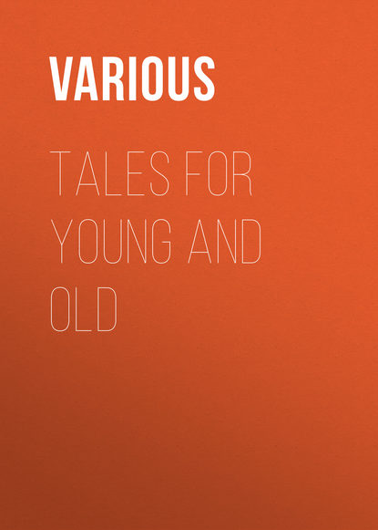 Скачать книгу Tales for Young and Old