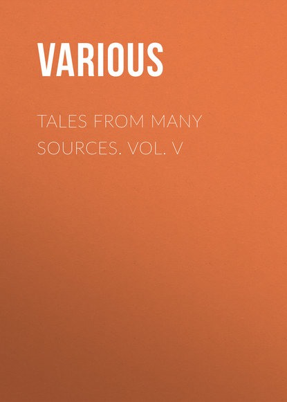 Скачать книгу Tales from Many Sources. Vol. V