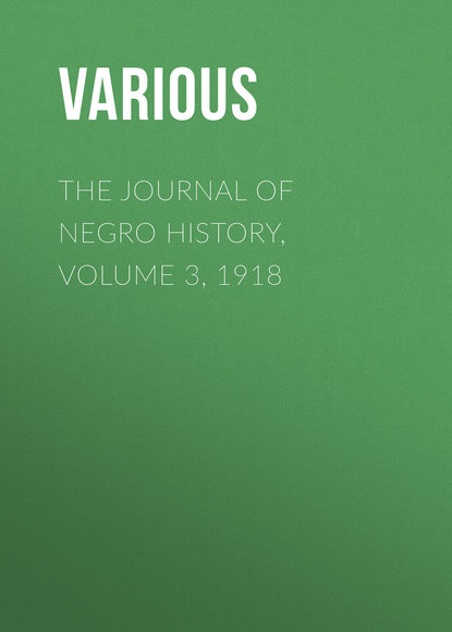 Скачать книгу The Journal of Negro History, Volume 3, 1918