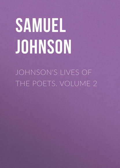 Скачать книгу Johnson&apos;s Lives of the Poets. Volume 2