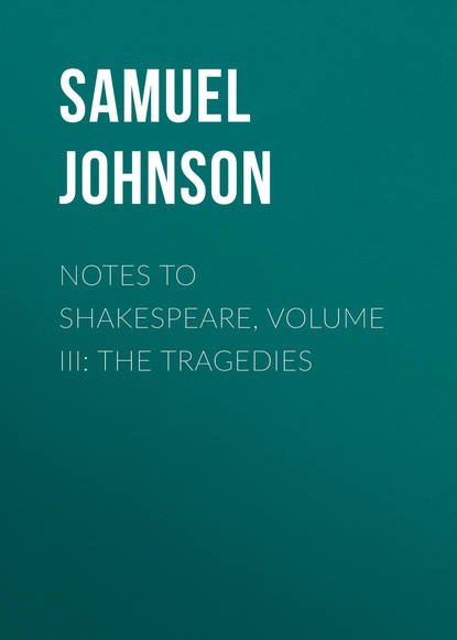 Скачать книгу Notes to Shakespeare, Volume III: The Tragedies