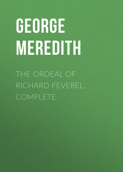 Скачать книгу The Ordeal of Richard Feverel. Complete