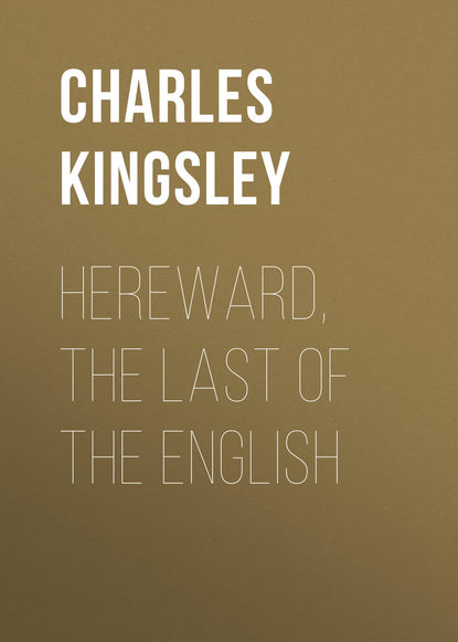 Скачать книгу Hereward, the Last of the English