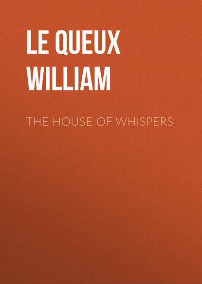 Скачать книгу The House of Whispers