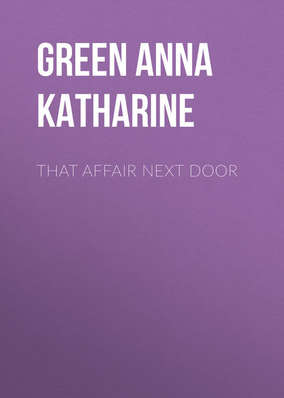 Скачать книгу That Affair Next Door