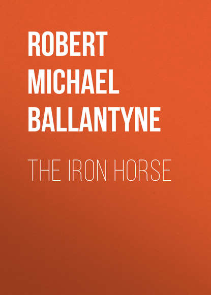 Скачать книгу The Iron Horse