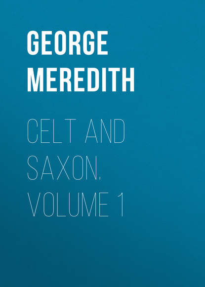 Скачать книгу Celt and Saxon. Volume 1