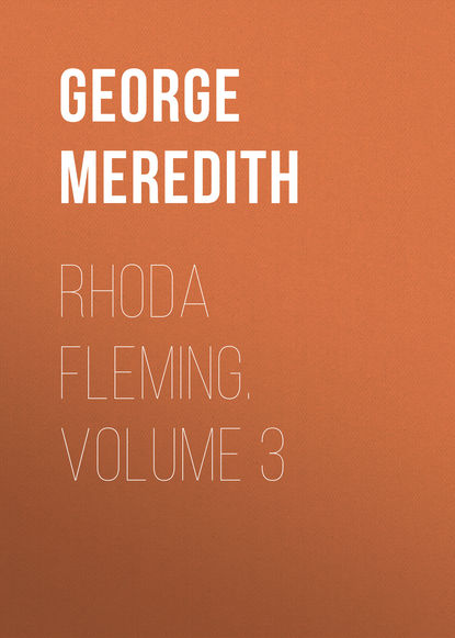 Скачать книгу Rhoda Fleming. Volume 3