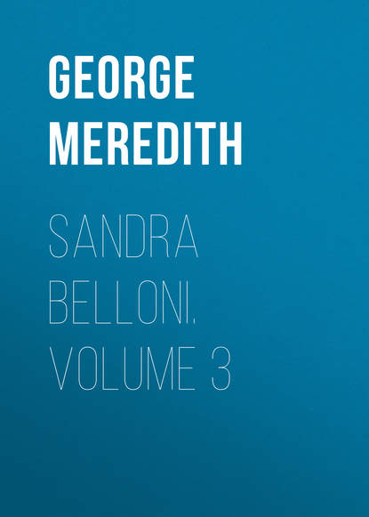 Скачать книгу Sandra Belloni. Volume 3