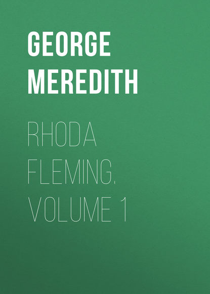 Скачать книгу Rhoda Fleming. Volume 1