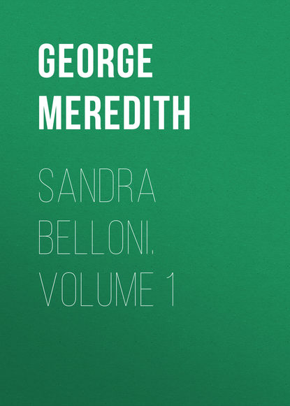 Скачать книгу Sandra Belloni. Volume 1