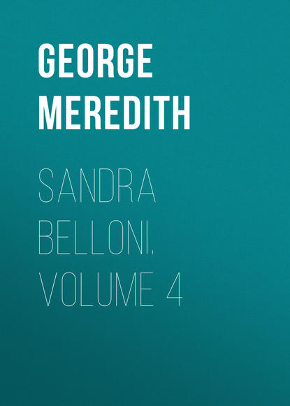 Скачать книгу Sandra Belloni. Volume 4