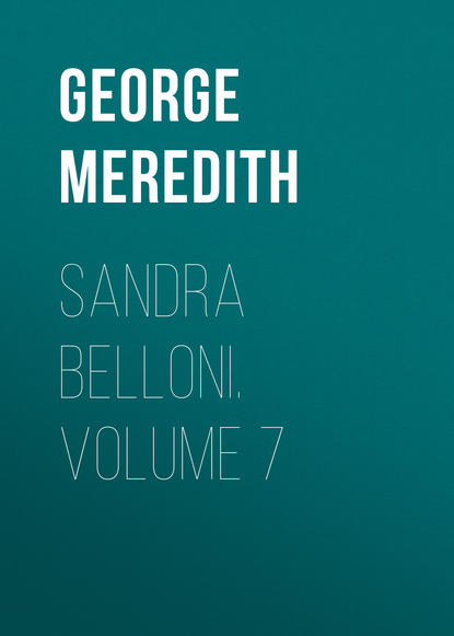 Скачать книгу Sandra Belloni. Volume 7