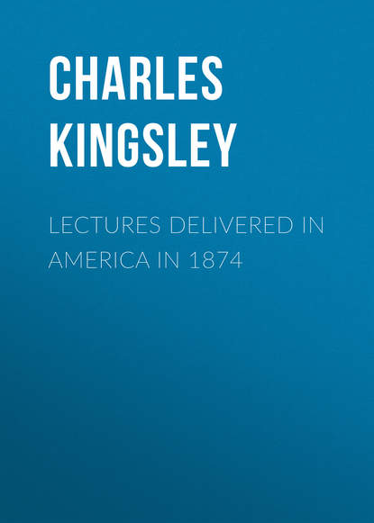 Скачать книгу Lectures Delivered in America in 1874